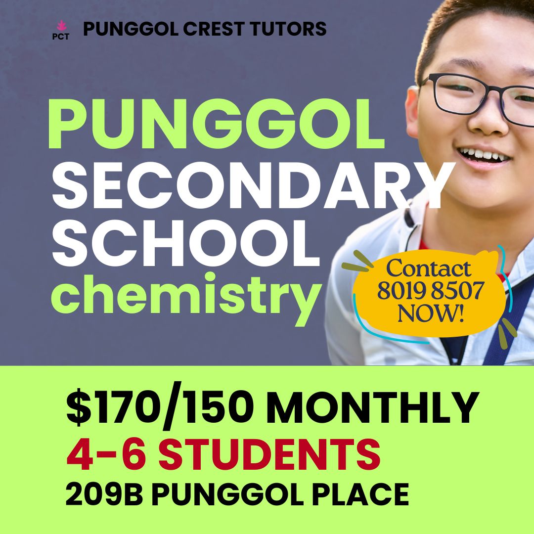 Secondary Physics/Chemistry (Punggol) Thu 430-6pm