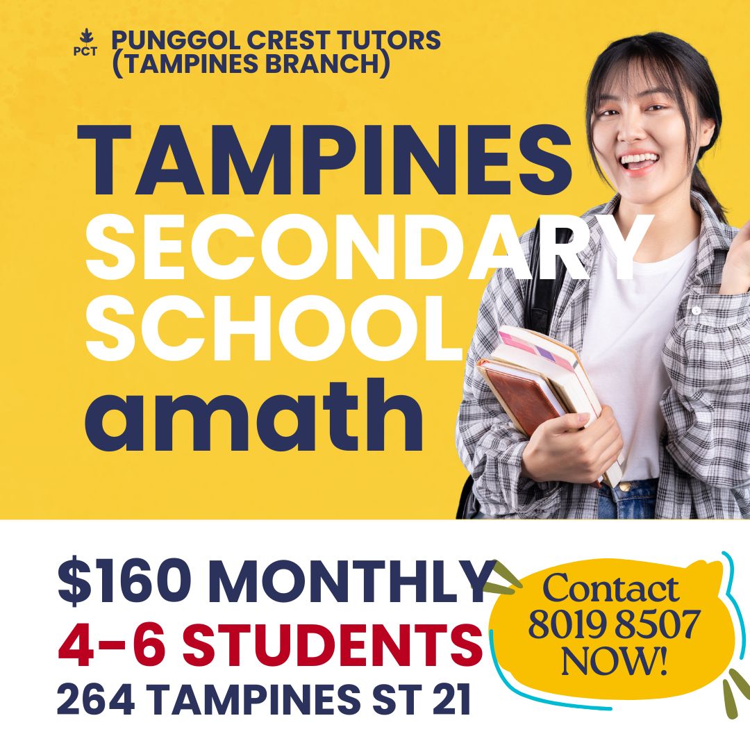 Secondary Emath/AMath (Tampines) Friday 7-830pm